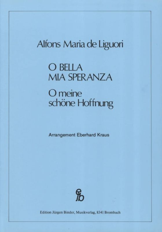 Alfons Maria de Liguori - O bella mia Speranza