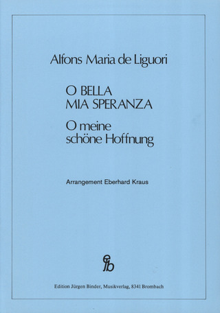 Alfons Maria de Liguori: O bella mia Speranza