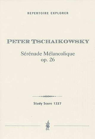 Pyotr Ilyich Tchaikovsky - Sérénade mélancolique op. 26