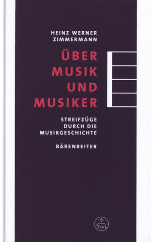 Heinz Werner Zimmermann - Über Musik und Musiker