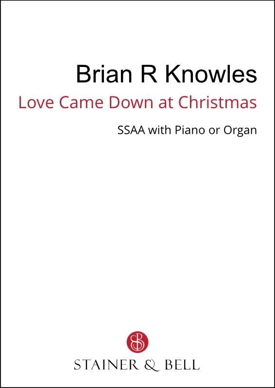 Brian Knowles - Love came down at Christmas