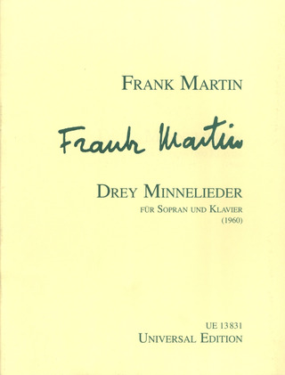 Frank Martin - Drey Minnelieder