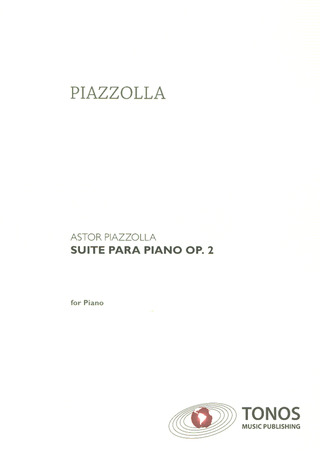 Astor Piazzolla: 1. Suite op. II para piano