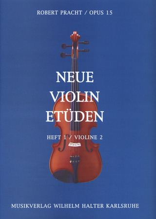 Robert Pracht: Neue Violin  Etüden op. 15/1