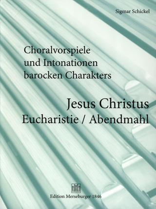 Sigmar Schickel - Jesus Christus – Eucharistie / Abendmahl