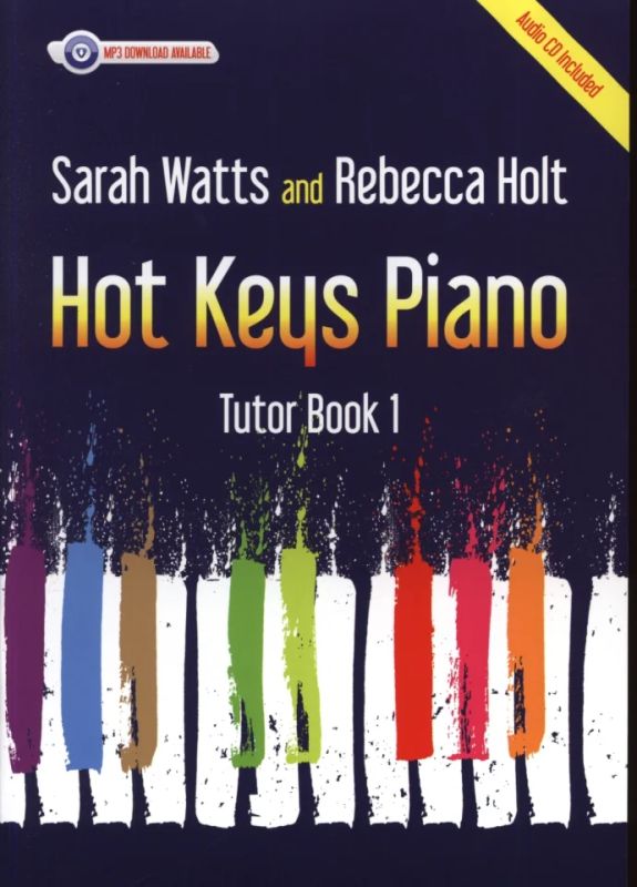 Sarah Wattsatd. - Hot Keys Piano Tutor - Book 1