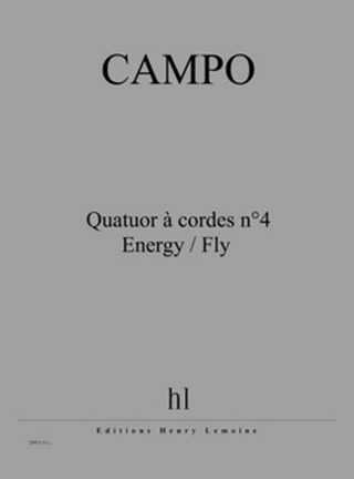 Régis Campo - Quatuor à cordes n°4 Energy / Fly