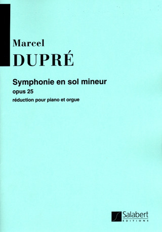 Marcel Dupré: Symphonie En Sol Min. op. 25 Orgue / Piano Reduction
