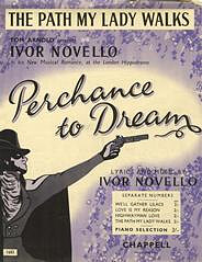 Ivor Novello - The Path My Lady Walks (from 'Perchance To Dream')