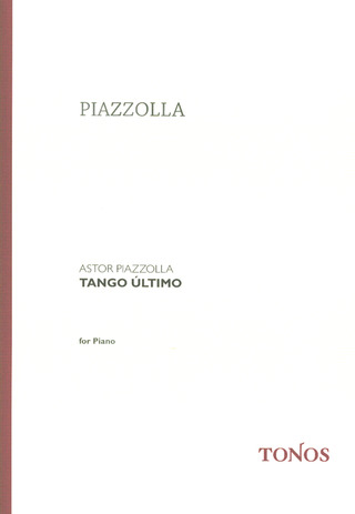 Astor Piazzolla: Tango ultimo