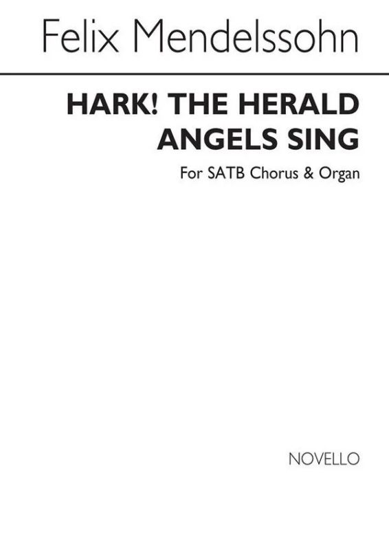 Felix Mendelssohn Bartholdy - Hark! The Herald Angels Sing
