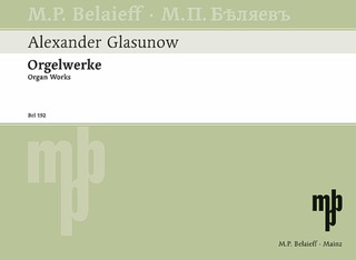Alexander Glasunow - Organ Works