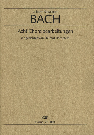 Johann Sebastian Bach - 8 Choralbearbeitungen