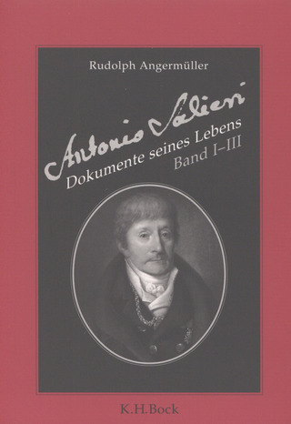 Rudolph Angermüller - Antonio Salieri – Dokumente seines Lebens