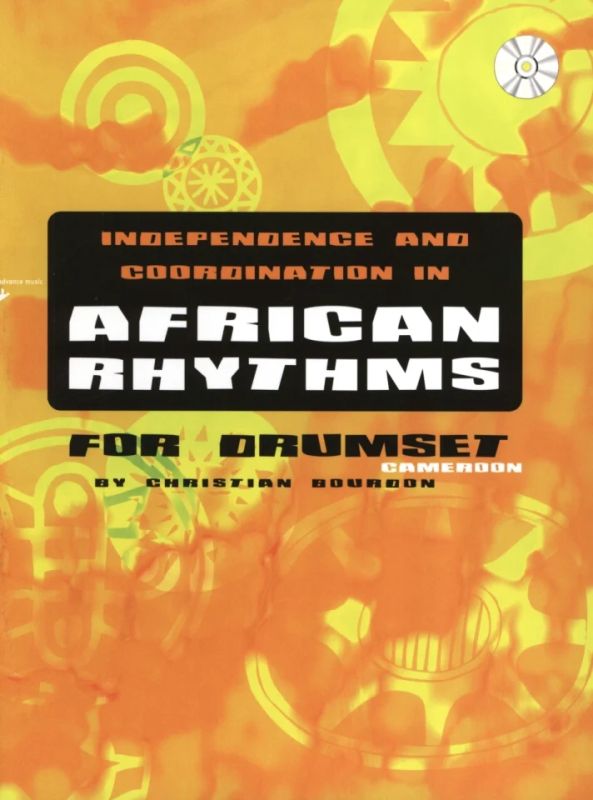 Christian Bourdon - Independence and Coordination in African Rhythms