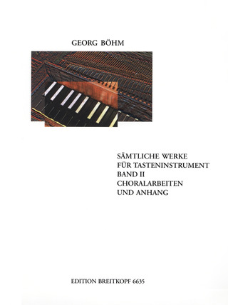 Georg Böhm - Sämtliche Werke für Tasteninstrument Band 2