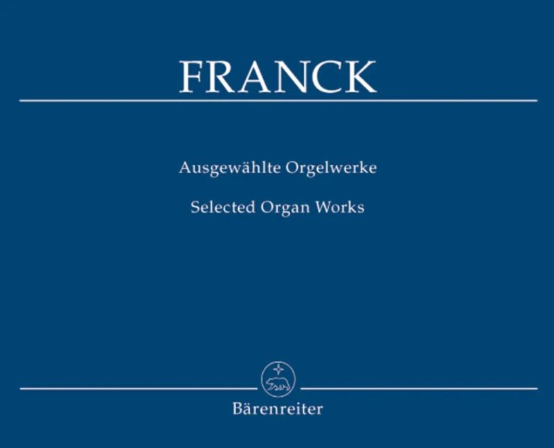 César Franck - Œuvres choisies pour orgue