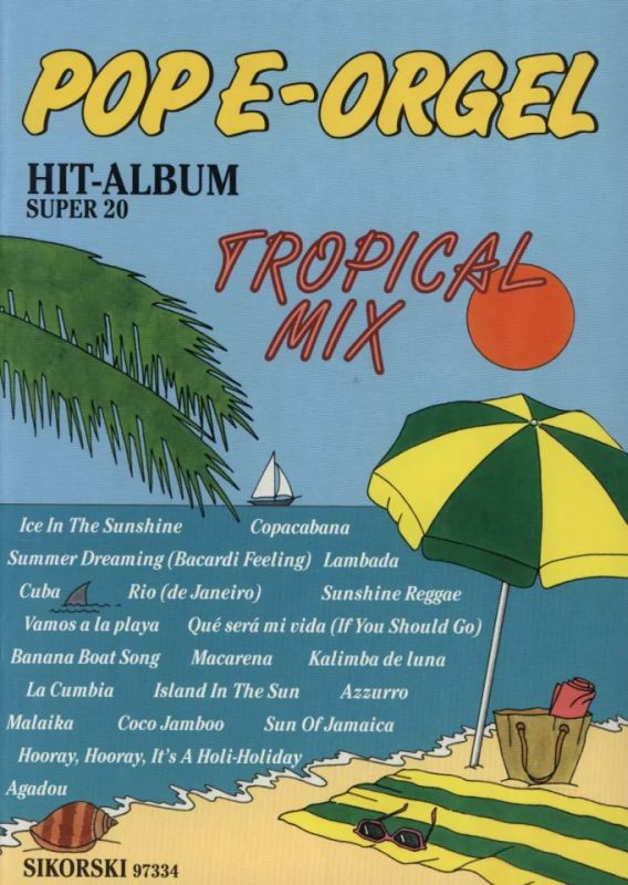 Pop E–Orgel Hit-Album Super 20: Tropical Mix