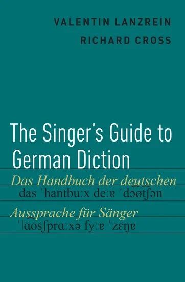 Valentin Lanzreinet al. - The Singer's Guide to German Diction