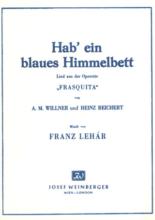 Franz Lehár: Hab' ein blaues Himmelbett