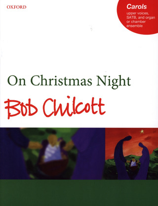 Bob Chilcott - On Christmas Night