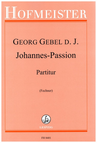 Georg Gebel - Johannes–Passion