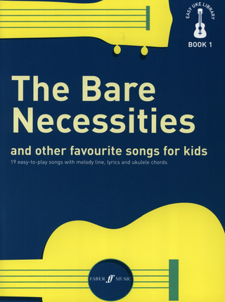 Easy Uke Library Book 1: Bare Necessities And Other Favourite Songs For Kids