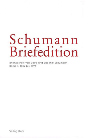 Clara Schumann: Schumann Briefedition 9 – Serie I: Familienbriefwechsel