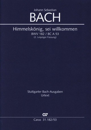 Johann Sebastian Bach - King of Heaven, ever welcome BWV 182 – First Leipzig version in G major