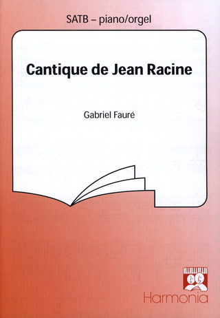 Gabriel Fauré - Cantique de Jean Racine (Op.11)