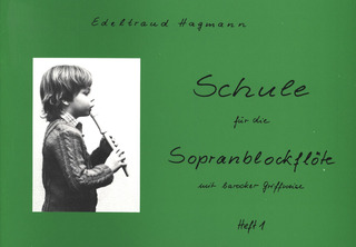 Edeltraud Hagmann - Schule für die Sopranblockflöte 1