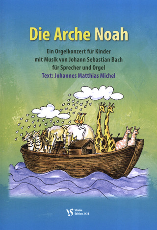 Johann Sebastian Bach - Die Arche Noah