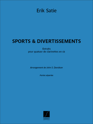 Erik Satie - Sports et Divertissements - Extraits