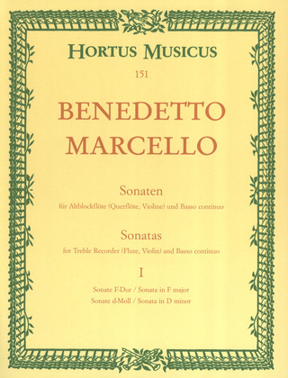 Benedetto Marcello: Sonaten für Altblockflöte (Querflöte, Violine) und Basso continuo