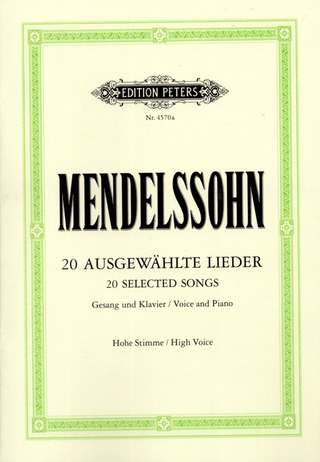 Felix Mendelssohn Bartholdy - 20 Ausgewählte Lieder – hohe Stimme
