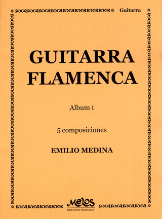 Emilio Medina - Composiciones Para Guitarra Flamenca - Album 1R