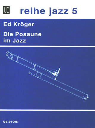 Ed Kröger - Die Posaune im Jazz