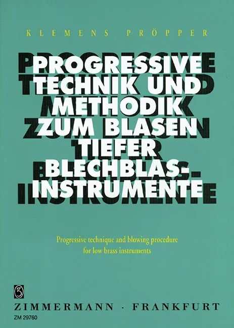 Klemens Pröpper - Progressive Methodik zum Blasen tiefer Blechblasinstrumente