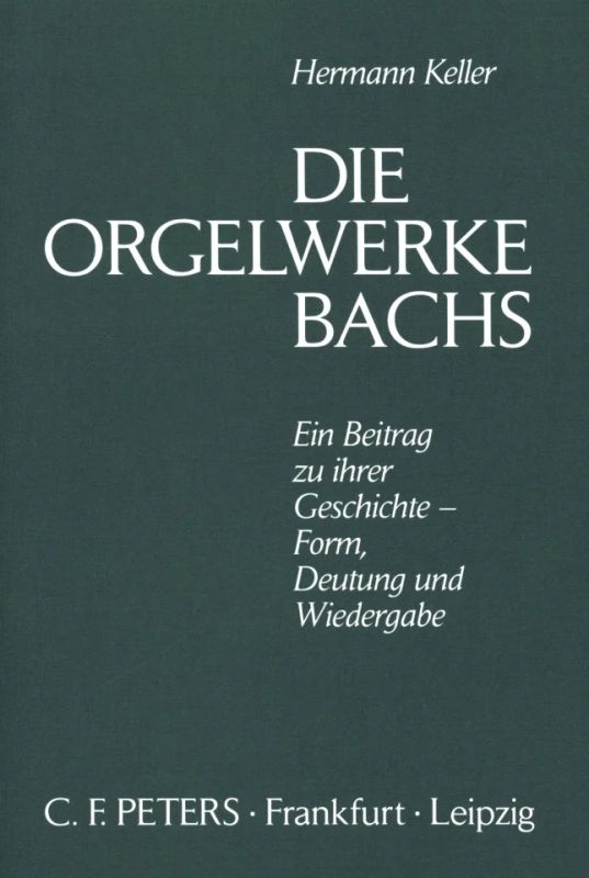 Hermann Keller - Die Orgelwerke Bachs