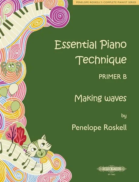 Penelope Roskell - Essential Piano Technique Primer B: Making waves