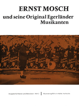 Ernst Mosch - Ernst Mosch und seine Original Egerländer Musikanten Band 2: für Klavier / Akkordeon