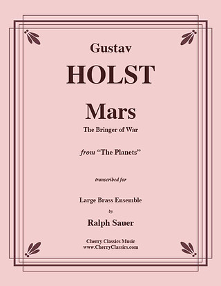 Gustav Holst - Mars – The Bringer of War