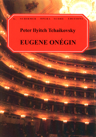 Pjotr Iljitsch Tschaikowsky: Eugene Onégin