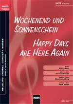 Milton Ager - Wochenend und Sonnenschein/Happy Days Are here again SATB a cappella