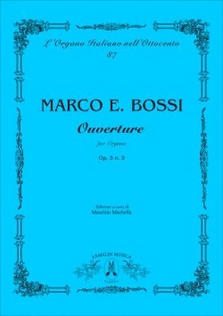 Marco Enrico Bossi - Ouverture Per Organo Op. 3 N. 3