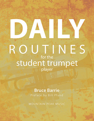 Bruce Barrie - Daily Routines for the Student Trumpet Player