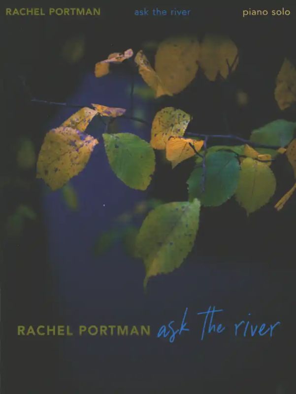 Rachel Portman - Ask the River