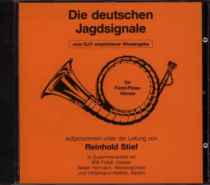 Reinhold Stief - Die deutschen Jagdsignale