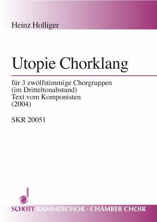 Heinz Holliger - Utopie Chorklang