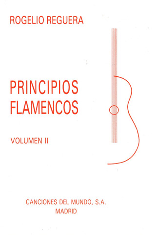 Rogelio Reguera: Principios flamencos 2